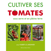 Cultiver ses Tomates