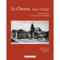 Le Chesne, mon village