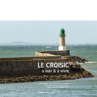 Le Croisic, à voir et à vivre