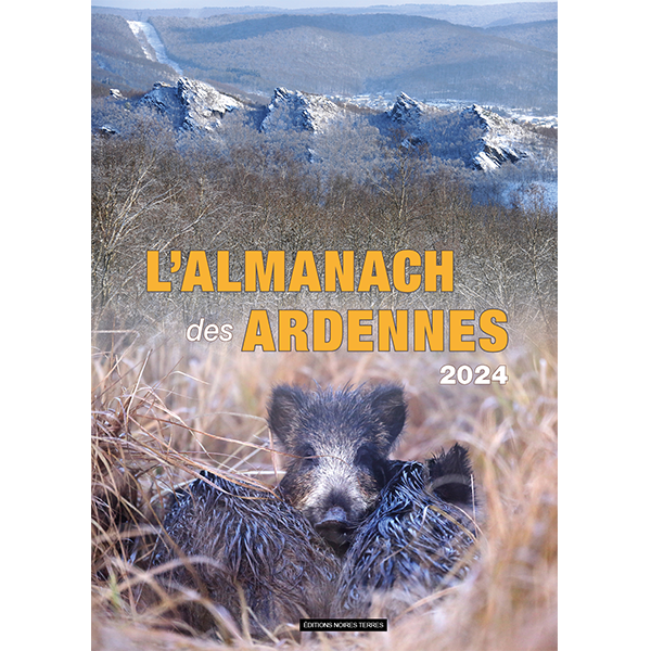 L'Almanach des Ardennes 2024 - Noires Terres