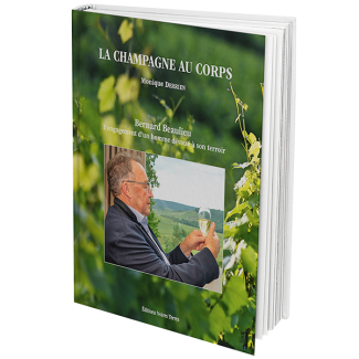 La Champagne au corps Bernard Beaulieu, l’engagement d’un homme dévoué à son terroir La Champagne au corps Bernard Beaulieu, l’engagement d’un homme dévoué à son terroir