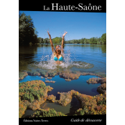 La Haute-Saône, guide de découverte