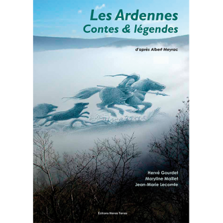 Les Ardennes, contes et légendes Les Ardennes, contes et légendes